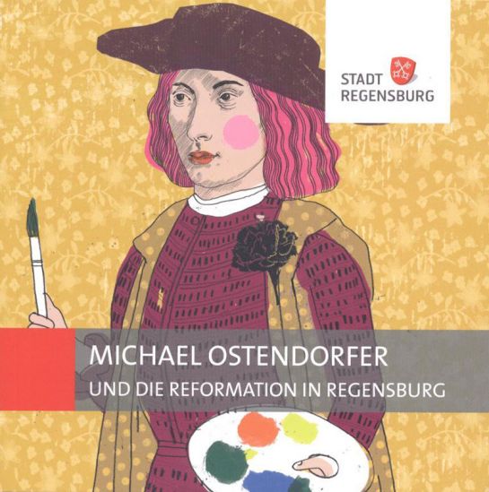 Kulturführer „Michael Ostendorfer und die Reformation in Regensburg“ - Titelblatt