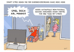 Cartoon: Ein wütender Mann vor Fernseher an Stromgenerator angeschlossen. Zwei Frauen im Hintergrund: "Gerds Wutanfälle beim Fußball Gucken versorgen unser Viertel für drei Tage mit Strom."
