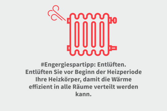 Grafik mit Heizkörper und dem Text #Engergiespartipp: Entlüften.

Entlüften Sie vor Beginn der Heizperiode Ihre Heizkörper, damit die Wärme effizient in alle Räume verteilt werden kann.