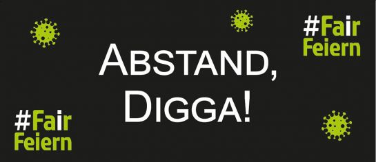 Fair Feiern - Abstand, Digga! ©Stadt Regensburg Fair Feiern - Abstand, Digga! (C) Stadt Regensburg
