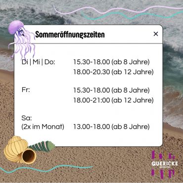Auf dem Bild sind die Sommeröffnungszeiten vom Offenen Treff des Jugendzentrums Guericke zu sehen.