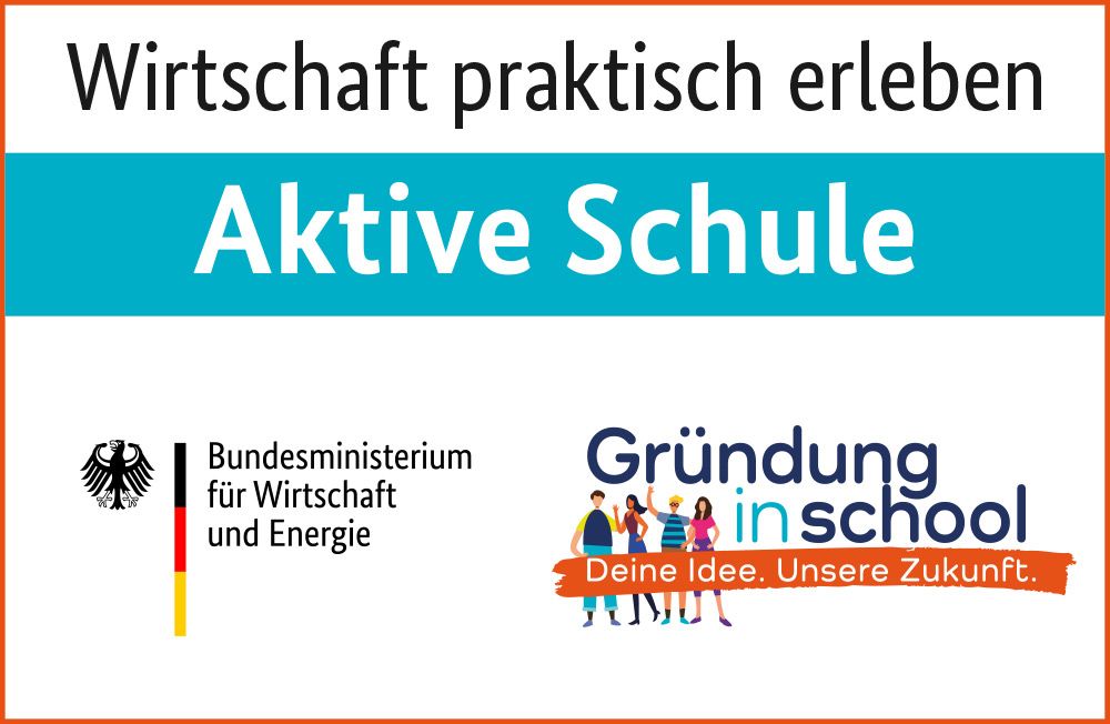 Wirtschaft praktisch erleben – Aktive Schule