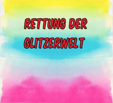 KKB 25. März Rettung der Glitzerwelt