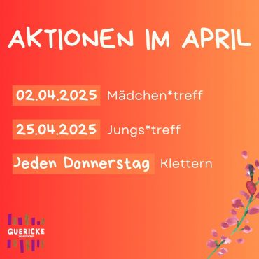 Auf dem Bild sind die Aktionen des Jugendzentrums Guericke für den Monat April zu sehen.