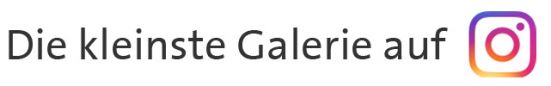 Kleinste Galerie auf Instagram