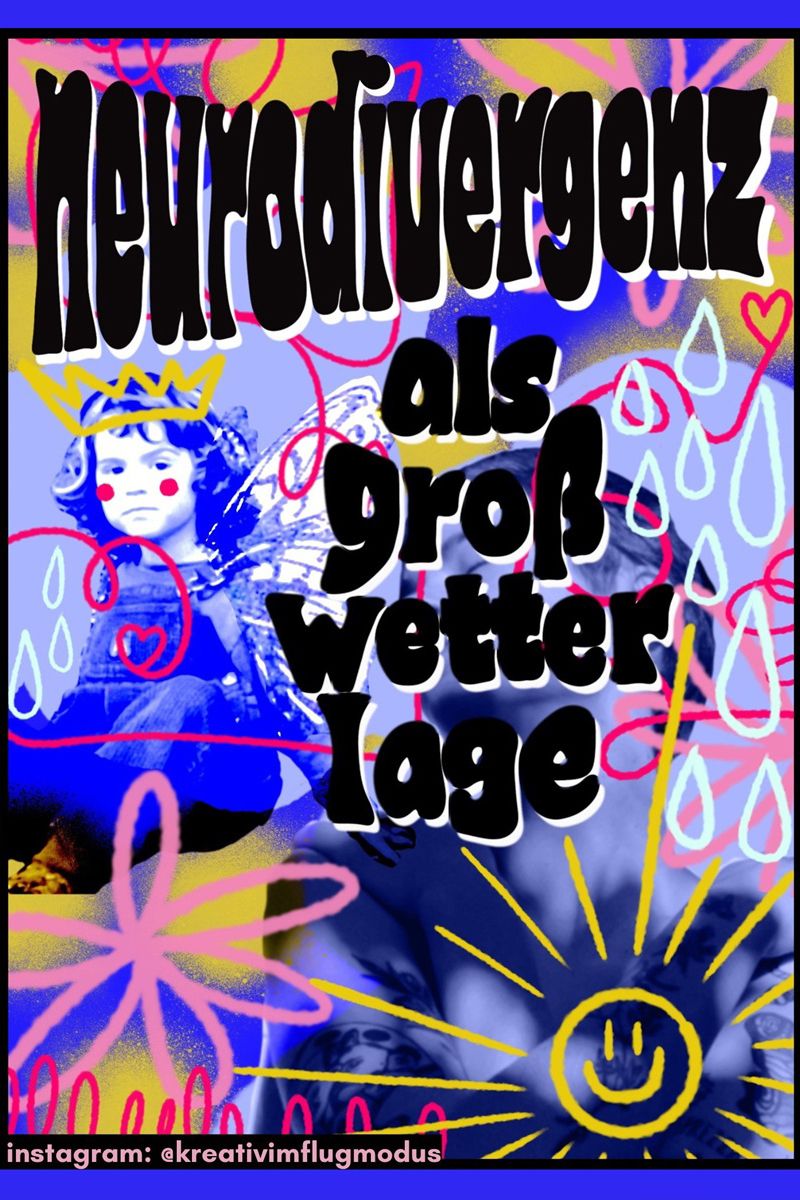 Plakat mit blauer Umrandung und schwarzem Schriftzug neurodivergenz als großwetterlage. Im Hintergrund mittig links sitzendes Mädchen mit Flügel, Sonne in gelb unten rechts