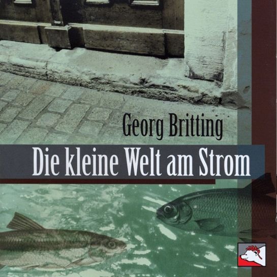 Kultur - CD „Georg Britting - Die kleine Welt am Strom" - Cover