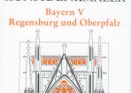 Dehio-Handbuch der deutschen Kunstdenkmäler: Oberpfalz und Regensburg © Achim Hubel und Peter Morsbach