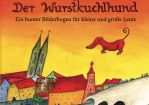 Der Wurstkuchlhund © edition buntehunde GbBR