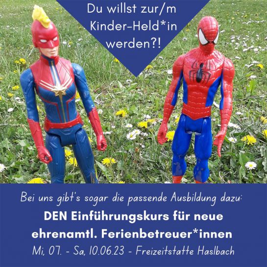 Plakat - Bild mit Superhelden – Einladung zum Einführungskurs für neue Ferienbetreuer*innen vom 7. Juni bis 10. Juni 2023 in der Freizeitstätte Haslbach (C) Michaela Schindler, Stadt Regensburg