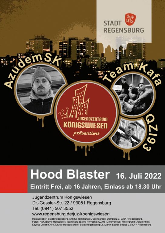 Der Flyer zum Hood Blaster Konzert. Vor der Königswiesener Skyline werden die KÜnstler AzudemSK, Team Kafa und QZI93 präsentíert. Alle Informationen finden sich auch im Text