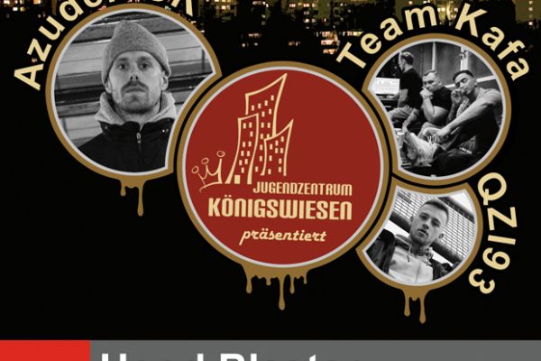 Der Flyer zum Hood Blaster Konzert. Vor der Königswiesener Skyline werden die KÜnstler AzudemSK, Team Kafa und QZI93 präsentíert. Alle Informationen finden sich auch im Text